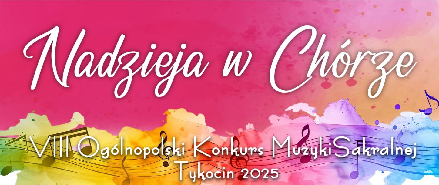 VIII Ogólnopolski Konkurs Muzyki Sakralnej w Tykocinie 2025