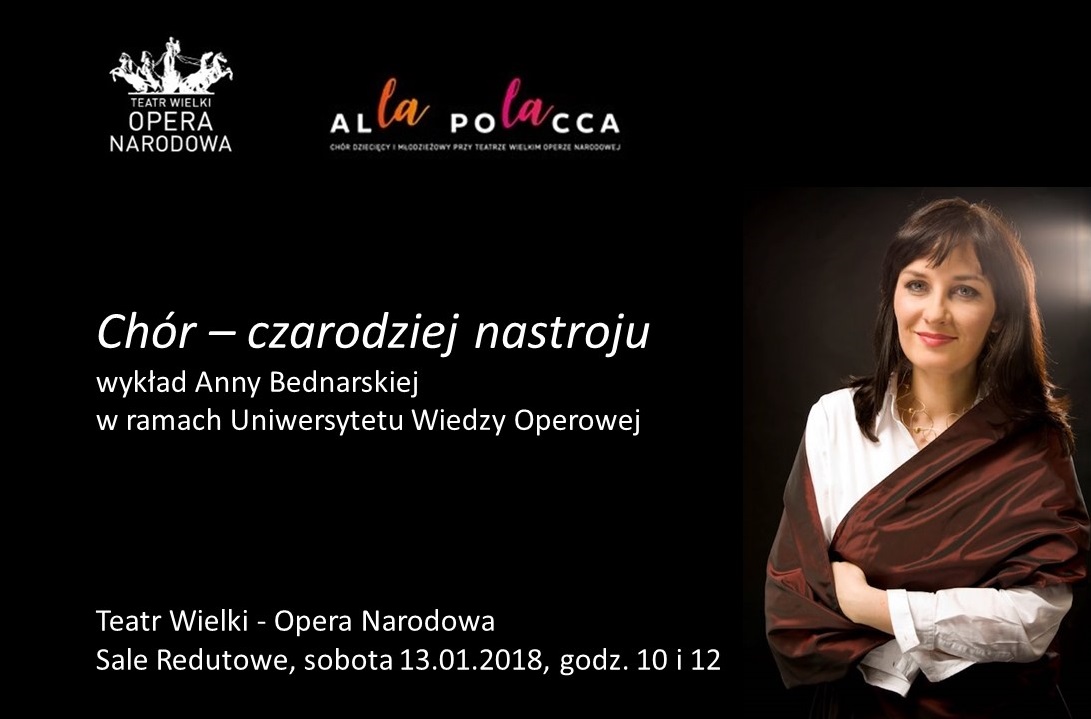 Chór czarodziej nastroju - wykład A. Bednarskiej w ramach Uniwersytetu Wiedzy Operowej, 13.01.2018