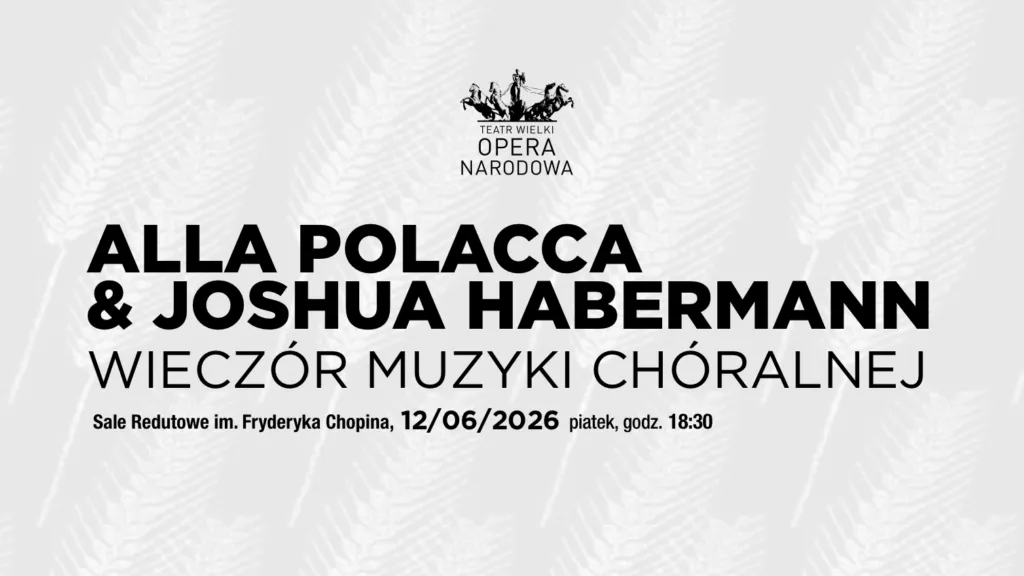 Alla Polacca & Joshua Habermann – Wieczór muzyki chóralnej
